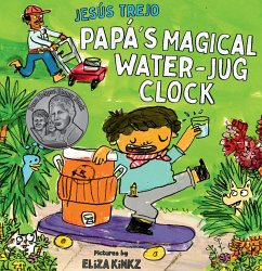 Papá's Magical Water-Jug Clock - Trejo, Jesus