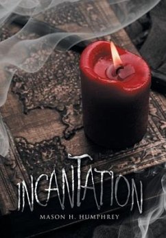 Incantation - Humphrey, Mason H.