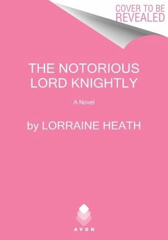 The Notorious Lord Knightly - Heath, Lorraine