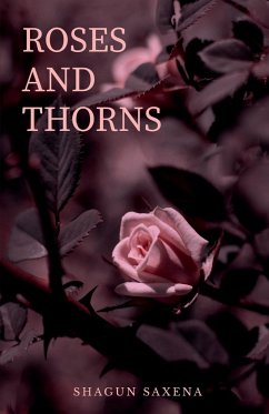 Roses and Thorns - Saxena, Shagun