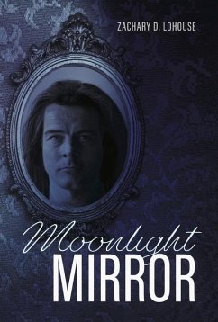 Moonlight Mirror - Lohouse, Zachary D.