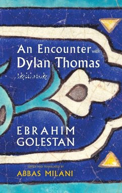 An Encounter with Dylan Thomas - Golestan, Ebrahim; Milani, Abbas