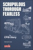 Scrupulous, Thorough, Fearless: The Cpib Story