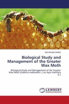 Biological Study and Management of the Greater Wax Moth