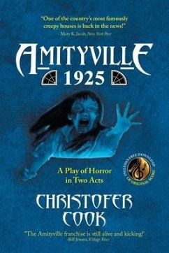 Amityville 1925: A Play of Horror in Two Acts - Cook, Christofer