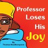 Professor Loses His Joy - Bild 1