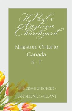 St. Paul's Anglican Churchyard, Kingston, Ontario, Canada S - T - Gallant, Angeline