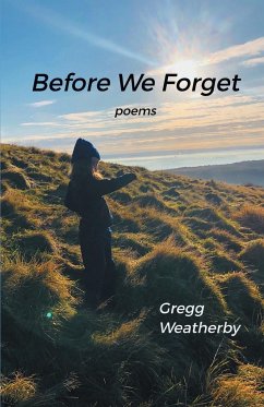 BEFORE WE FORGET - Weatherby, Gregg