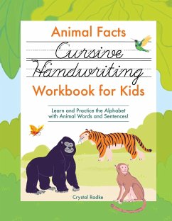 Animal Facts Cursive Handwriting Workbook for Kids - Radke, Crystal