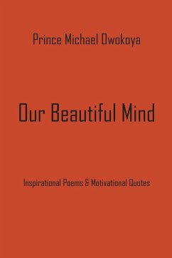 Our Beautiful Mind - Owokoya, Prince Michael