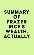 Summary of Frazer Rice's Wealth,... - Bild 1