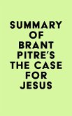 Summary of Brant Pitre's The Case for Jesus (eBook, ePUB)