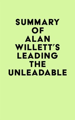 Summary of Alan Willett's Leading the Unleadable (eBook, ePUB) - IRB Media