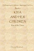 Kiya and Her Children: Rise of the Titans