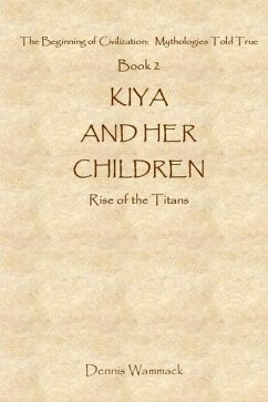 Kiya and Her Children: Rise of the Titans - Wammack, Dennis