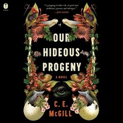 Our Hideous Progeny - McGill, C. E.
