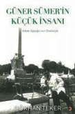 Güner Sümerin Kücük Insani - Adalet Agaoglunun Önsözüyle