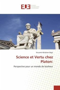 Science et Vertu chez Platon: - Degri, Kouamé Abraham