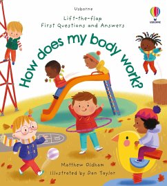 First Questions and Answers: How does my body work? - Oldham, Matthew