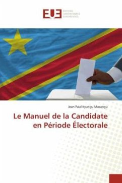 Le Manuel de la Candidate en Période Électorale - Kyungu Masangu, Jean Paul