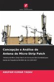 Concepção e Análise de Antena de Micro-Strip Patch