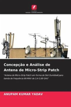 Concepção e Análise de Antena de Micro-Strip Patch - Yadav, Anupam Kumar