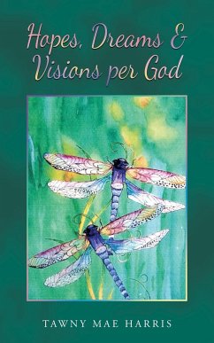 Hopes, Dreams & Visions Per God - Harris, Tawny Mae