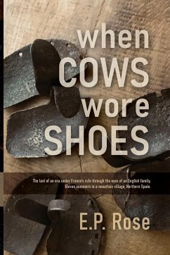 When Cows Wore Shoes - Rose, E. P.