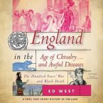 England in the Age of Chivalry ... and Awful Diseases: The Hundred Years' War and Black Death