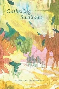 Gathering Swallows: Poems by Jim Mengert - Mengert, Jim