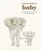 Loulou Baker's Baby: A Keepsake Memory Book