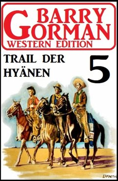 Cover Trail der Hyänen: Barry Gorman Western Edition 5 (eBook, ePUB)