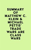 Summary of Matthew C. Klein & Michael Pettis's Trade Wars Are Class Wars (eBook, ePUB)