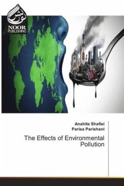 The Effects of Environmental Pollution - Shafiei, Anahita;Parishani, Parisa