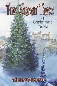 The Great Tree: A Christmas Fable - Barrett, Able