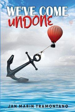 We've Come Undone - Marin Tramontano, Jan