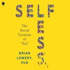 Selfless: The Social Creation of You