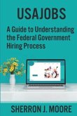Usajobs: A Guide to Understanding the Federal Government Hiring Process