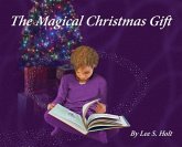 The Magical Christmas Gift: Home Again, One and All