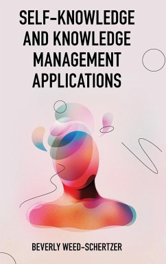 Self-Knowledge and Knowledge Management Applications - Weed-Schertzer, Beverly