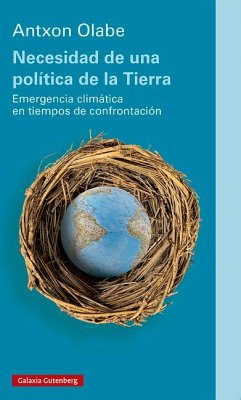 Necesidad de Una Política de la Tierra - Olabe, Antxon