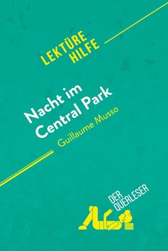 Nacht im Central Park von Guillaume Musso (Lektürehilfe) - Sybille Mortier; Noémie Lohay