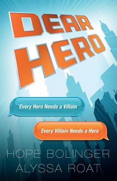 Dear Hero - Bolinger, Hope; Roat, Alyssa