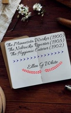 The Minnesota Worker (1900) The Nebraska Reporter (1905) The Hygienic Caterer (1902) - G, Ellen