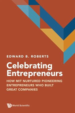 Celebrating Entrepreneurs: How Mit Nurtured Pioneering Entrepreneurs Who Built Great Companies