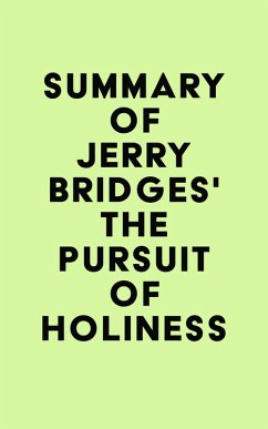 Summary of Jerry Bridges's The Pursuit of Holiness (eBook, ePUB) - IRB Media