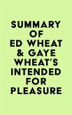 Summary of Ed Wheat & Gaye Wheat's Intended for Pleasure (eBook, ePUB)