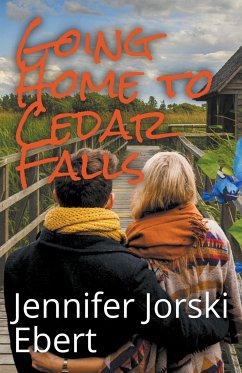 Going Home to Cedar Falls - Ebert, Jennifer Jorski