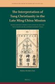 The Interpretation of Tang Christianity in the Late Ming China Mission