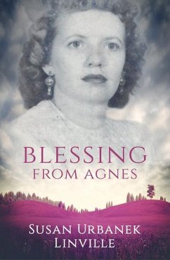 Blessing from Agnes - Linville, Susan Urbanek (Susan Urbanek Linville)